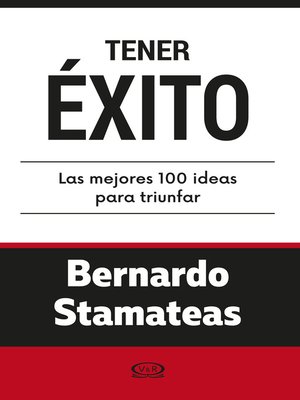 cover image of Tener éxito. Las mejores 100 ideas para triunfar